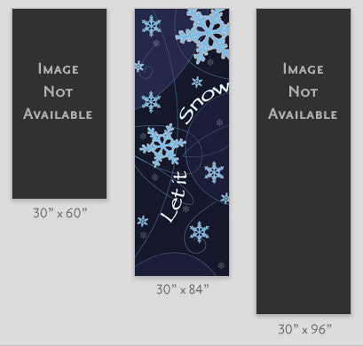 18 oz reinforced vinyl double-sided light pole banner Let it Snow, available in 30 x 60; 30 x 84; 30 x 94-96