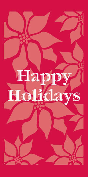 'Happy Holidays' Poinsettia banner available in screen printed marine acrylic canvas, digitally printed poly canvas, or vinyl